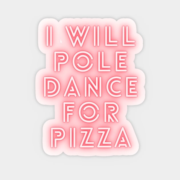 I Will Pole Dance For Pizza  - Pole Dance Design Sticker by Liniskop